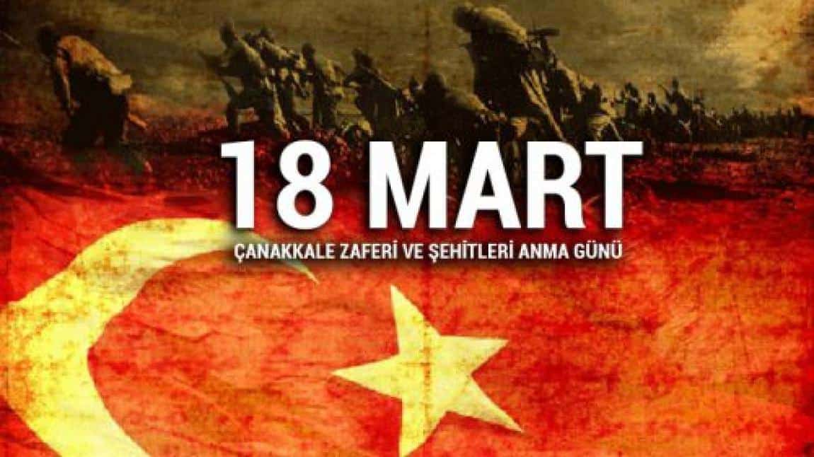 18 MART ÇANAKKALE ZAFERİ VE ŞEHİTLERİ ANMA GÜNÜ